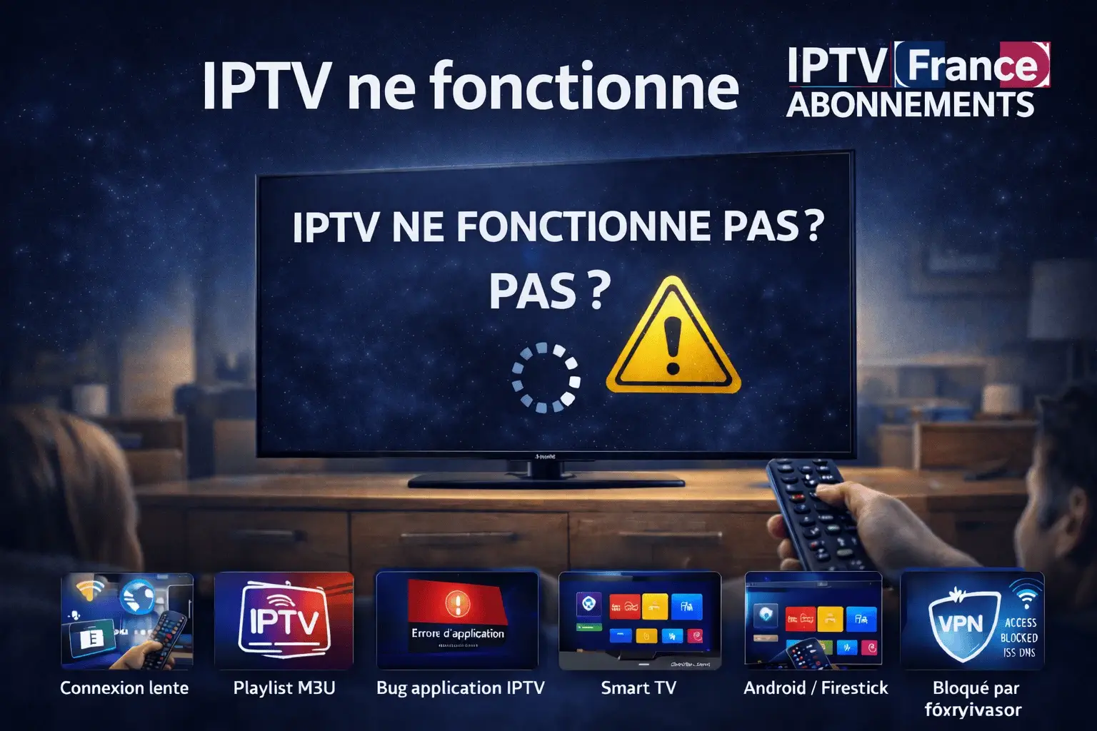 iptv ne fonctionne pas
